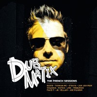 Purchase Dubmatix - The French Sessions