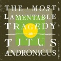 Buy Titus Andronicus - The Most Lamentable Tragedy Mp3 Download