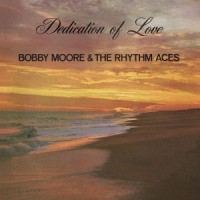 Purchase Bobby Moore & The Rhythm Aces - Dedication Of Love (Vinyl)