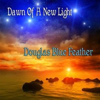 Purchase Douglas Blue Feather - Dawn Of A New Light