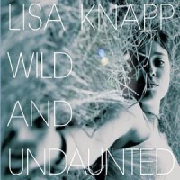 Purchase Lisa Knapp - Wild And Undaunted