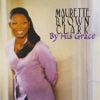 Purchase Maurette Brown Clark - By His Grace