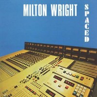 Purchase Milton Wright - Spaced (Remastered 2009)