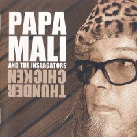 Purchase Papa Mali And The Instagators - Thunder Chicken