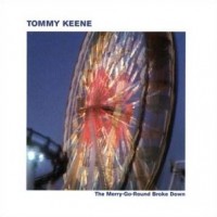 Purchase Tommy Keene - The Merry-Go-Round Broke Down