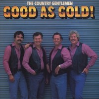 Purchase The Country Gentlemen - Good As Gold (Vinyl)