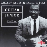 Purchase Guitar Junior - Charly Blues Masterworks: Guitar Junior (The Crawl)