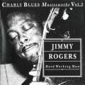 Buy Jimmy Rogers - Charly Blues Masterworks: Jimmy Rogers (Hard Working Man) Mp3 Download