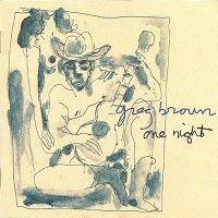 Purchase Greg Brown - One Night (Reissued 1999)