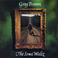 Purchase Greg Brown - The Iowa Waltz (Vinyl)