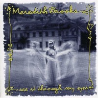 Purchase Meredith Brooks - See It Through My Eyes