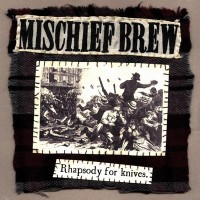 Purchase Mischief Brew - Rhapsody For Knives (EP)