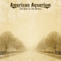 Purchase American Aquarium - The Bible And The Bottle