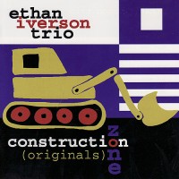 Purchase Ethan Iverson Trio - Construction Zone (Originals)