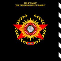 Purchase Age of Chance - One Thousand Years Of Trouble