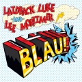 Buy Laidback Luke - Blau! (With Lee Mortimer) (CDS) Mp3 Download