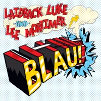 Purchase Laidback Luke - Blau! (With Lee Mortimer) (CDS)