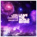 Buy Laidback Luke - Leave The World Behind (With Axwell, Ingrosso & Angello, Feat. Deborah Cox) (CDS) Mp3 Download
