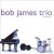 Buy Bob James Trio - Straight Up Mp3 Download