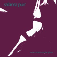 Purchase Sabrosa Purr - To The Crickets and The Ghosts