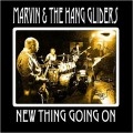 Buy Marvin & The Hang Gliders - New Thing Going On Mp3 Download