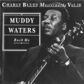 Buy Muddy Waters - Charly Blues Masterworks: Muddy Waters (Rock Me) Mp3 Download