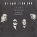 Buy Pascal Comelade - Oblique Sessions (With Pierre Bastien, Jac Berrocal & Jaki Liebezeit) Mp3 Download