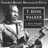 Purchase T-Bone Walker - Charly Blues Masterworks: T-Bone Walker (T.Bone Shuffle)