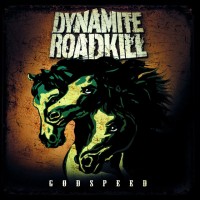 Purchase Dynamite Roadkill - Godspeed