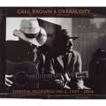 Buy Greg Brown - Dream City: Essential Recordings Vol. 2 (1997-2006) CD1 Mp3 Download