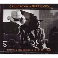 Purchase Greg Brown - Dream City: Essential Recordings Vol. 2 (1997-2006) CD1