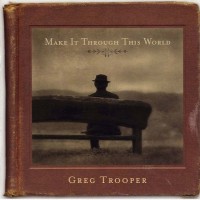 Purchase Greg Trooper - Make It Through This World