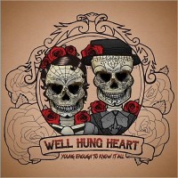Purchase Well Hung Heart - Young Enough To Know It All