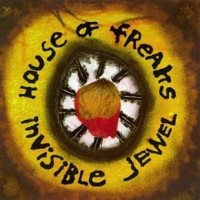 Purchase House Of Freaks - Invisible Jewel