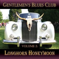 Purchase The Gentlemen's Blues Club - Volume 2 - Longhorn Honeymoon