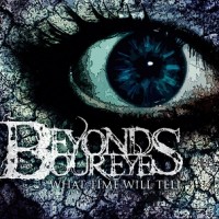 Purchase Beyond Our Eyes - What Time Will Tell