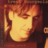 Purchase Brent Bourgeois - Come Join The Living World