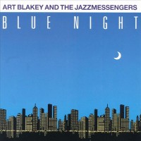 Purchase Art Blakey & The Jazz Messengers - Blue Night