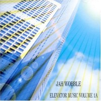 Purchase Jah Wobble - Elevator Music Vol. 1A