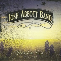 Purchase Josh Abbott Band - She's Like Texas
