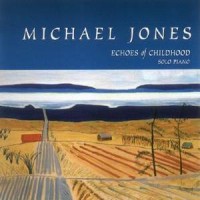 Purchase Michael Jones - Echoes Of Childhood