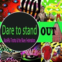 Purchase Mariella Tirotto & The Blues Federation - Dare To Stand Out