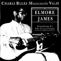 Purchase Elmore James - Charly Blues Masterworks: Elmore James (Standing At The Crossroads)