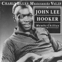 Purchase John Lee Hooker - Charly Blues Masterworks: John Lee Hooker (Mambo Chillun)
