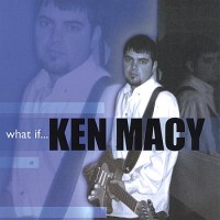 Purchase Ken Macy - What If...