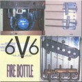 Buy 6 V 6 - Fire Bottle Mp3 Download