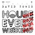 Buy David Zowie - House Every Weekend (CDS) Mp3 Download