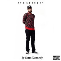 Purchase Dom Kennedy - By Dom Kennedy