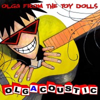 Purchase Olga From The Toy Dolls - Olgacoustic