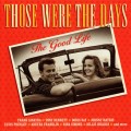 Buy VA - Those Were The Days: The Good Life CD1 Mp3 Download
